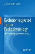 Evolution-adjusted Tumor Pathophysiology