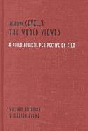 Reading Cavell's the World Viewed: A Philosophical Perspective on Film