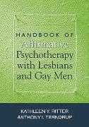 Handbook of Affirmative Psychotherapy with Lesbians and Gay Men