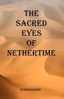 The Sacred Eyes of Nethertime