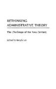 Rethinking Administrative Theory