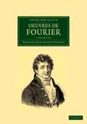 Oeuvres de Fourier 2 Volume Set: Publiées Par Les Soins de Gaston Darboux