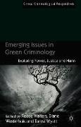 Emerging Issues in Green Criminology