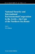 National Security and International Environmental Cooperation in the Arctic ¿ the Case of the Northern Sea Route