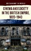 Cinema and Society in the British Empire, 1895-1940