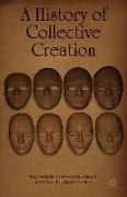 A History of Collective Creation