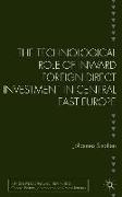 The Technological Role of Inward Foreign Direct Investment in Central East Europe