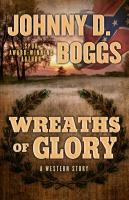 Wreaths of Glory: A Western Story