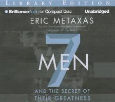 7 Men: And the Secret of Their Greatness