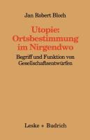 Utopie: Ortsbestimmungen im Nirgendwo