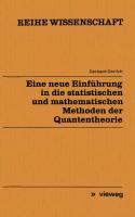 Eine neue Einführung in die statistischen und mathematischen Methoden der Quantentheorie