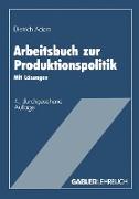 Arbeitsbuch zur Produktionspolitik