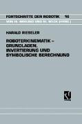 Roboterkinematik ¿ Grundlagen, Invertierung und Symbolische Berechnung