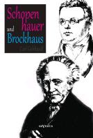 Schopenhauer und Brockhaus: Zur Zeitgeschichte der ,Welt als Wille und Vorstellung'. Ein Briefwechsel herausgegeben von Carl Gebhardt