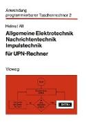 Allgemeine Elektrotechnik, Nachrichtentechnik, Impulstechnik für UPN-Rechner