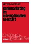 Bankmarketing im internationalen Geschäft