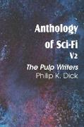 Anthology of Sci-Fi V2, The Pulp Writers - Philip K. Dick