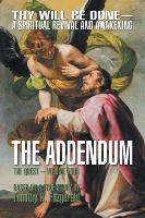 The Addendum: Thy Will Be Done -- A Spiritual Revival and Awakening - The Quest: Volume Four