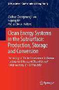 Clean Energy Systems in the Subsurface: Production, Storage and Conversion