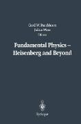 Fundamental Physics — Heisenberg and Beyond