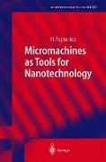 Micromachines as Tools for Nanotechnology
