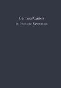 Germinal Centers in Immune Responses