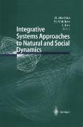 Integrative Systems Approaches to Natural and Social Dynamics