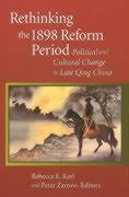 Rethinking the 1898 Reform Period