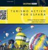 Turismo Activo por España: Porque viajar es también emoción y deporte