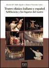 Teatro clásico italiano y español : Sabbioneta y los lugares del teatro