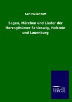 Sagen, Märchen und Lieder der Herzogthümer Schleswig, Holstein und Lauenburg