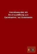 Verordnung über die Berufsausbildung zum Chemikanten / zur Chemikantin