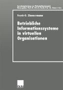 Betriebliche Informationssysteme in virtuellen Organisationen