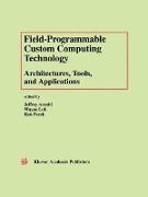 Field-Programmable Custom Computing Technology: Architectures, Tools, and Applications