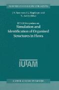 IUTAM Symposium on Simulation and Identification of Organized Structures in Flows