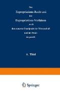 Das Expropriations-Recht und das Expropriations-Verfahren nach dem neuesten Standpunkt der Wissenschaft und der Praxis