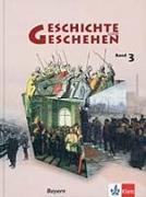 Geschichte und Geschehen 3 - Neubearbeitung. Ausgabe für Bayern. Schülerbuch 8. Schuljahr