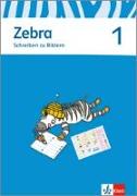 Zebra. Schreiben zu Bildern. Arbeitsheft 1. Schuljahr