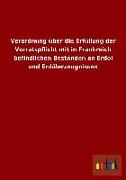 Verordnung über die Erfüllung der Vorratspflicht mit in Frankreich befindlichen Beständen an Erdöl und Erdölerzeugnissen