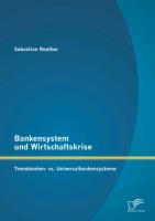 Bankensystem und Wirtschaftskrise: Trennbanken- vs. Universalbankensysteme