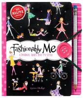 Fashionably Me: A Journal That's Just My Style [With Pens/Pencils]