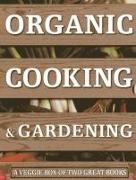 Organic Cooking & Gardening: A Veggie Box of Two Great Books