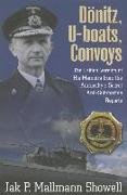 Donitz, U-Boats, Convoys: The British Version of His Memoirs from the Admiralty's Secret Anti-Submarine Reports