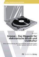 Groove ¿ Das Magazin für elektronische Musik und Clubkultur
