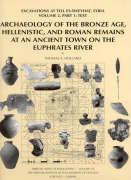 Archaeology of the Bronze Age, Hellenistic, and Roman Remains at an Ancient Town on the Euphrates River