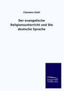 Der evangelische Religionsunterricht und Die deutsche Sprache