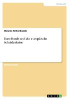 Euro-Bonds und die europäische Schuldenkrise