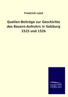 Quellen-Beiträge zur Geschichte des Bauern-Aufruhrs in Salzburg 1525 und 1526