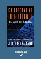 Collaborative Intelligence: Using Teams to Solve Hard Problems (Large Print 16pt)