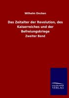 Das Zeitalter der Revolution, des Kaiserreiches und der Befreiungskriege